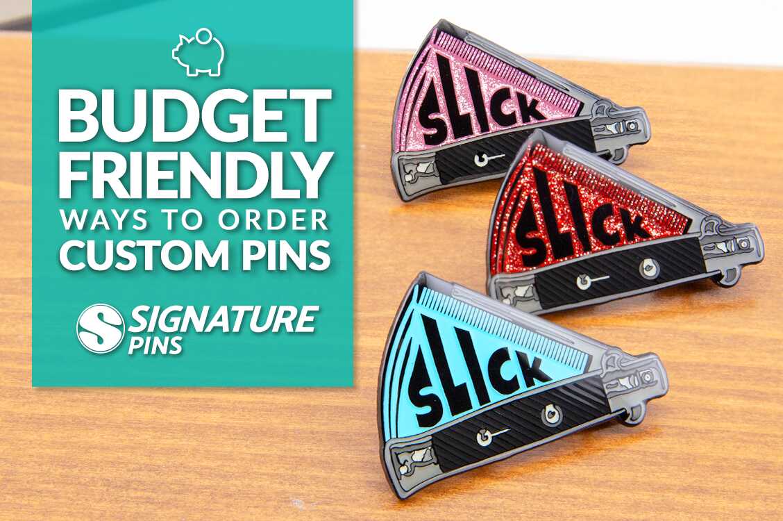 /budget-friendly-ways-to-order-custom-pins /budget-friendly-ways-to-order-custom-pins