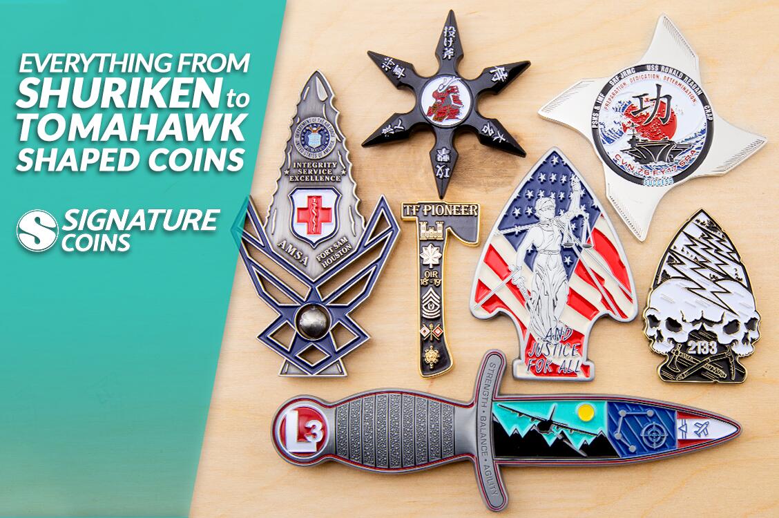 Everything From Shuriken to Tomahawk Shaped Coins Signature Coins
